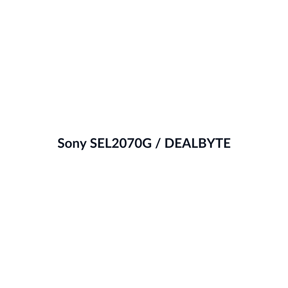 Sony SEL2070G - vista 3 - DEALBYTE