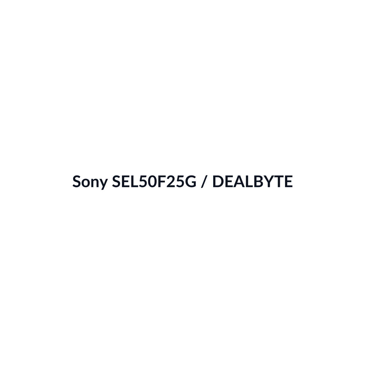 Sony SEL50F25G - vista 3 - DEALBYTE