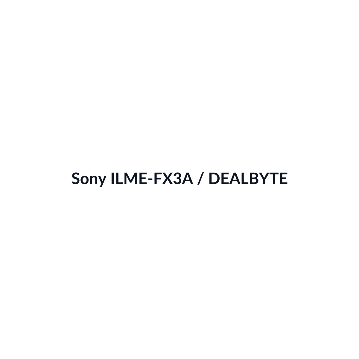 Sony ILME-FX3A - vista 3 - DEALBYTE