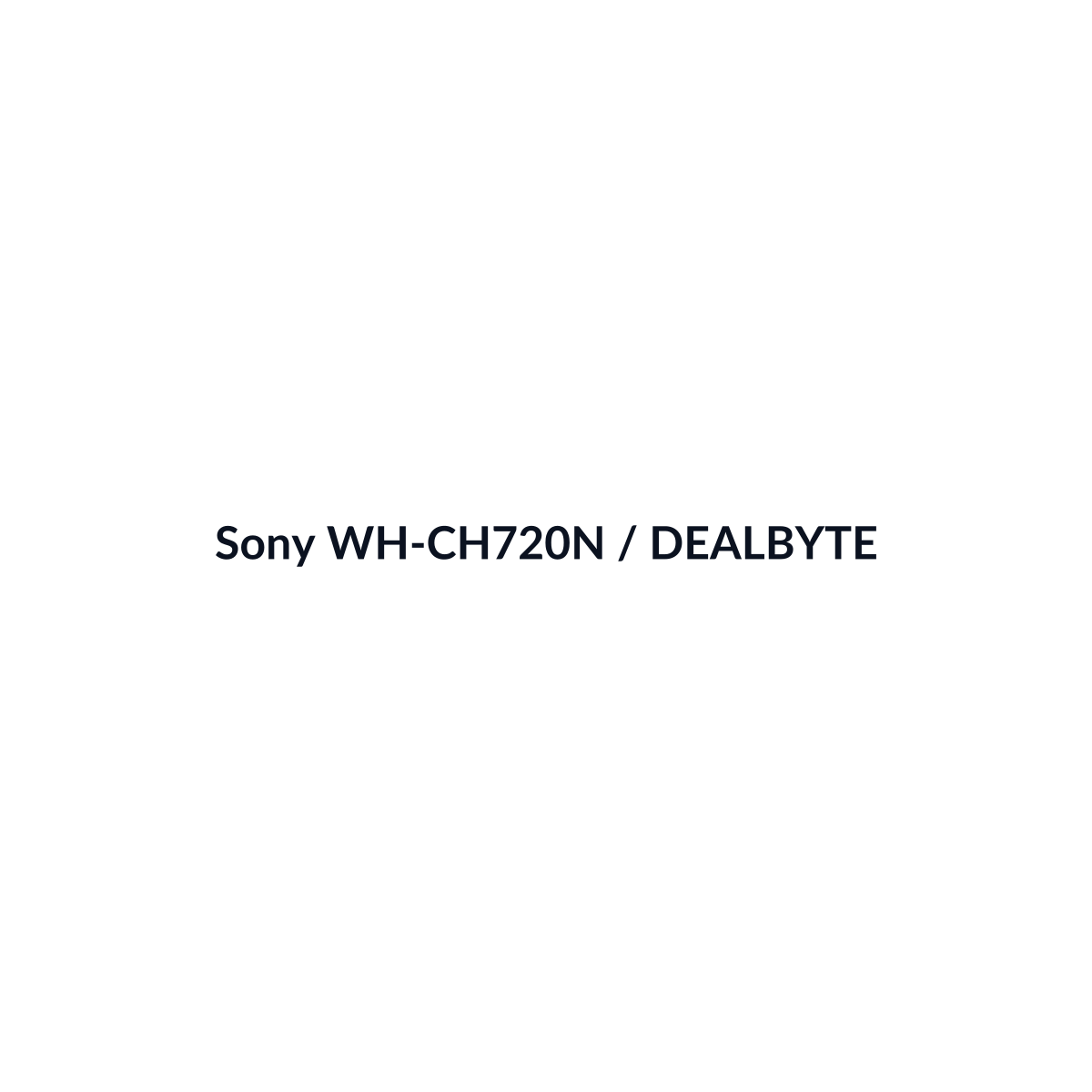 Sony WH-CH720N - vista 3 - DEALBYTE