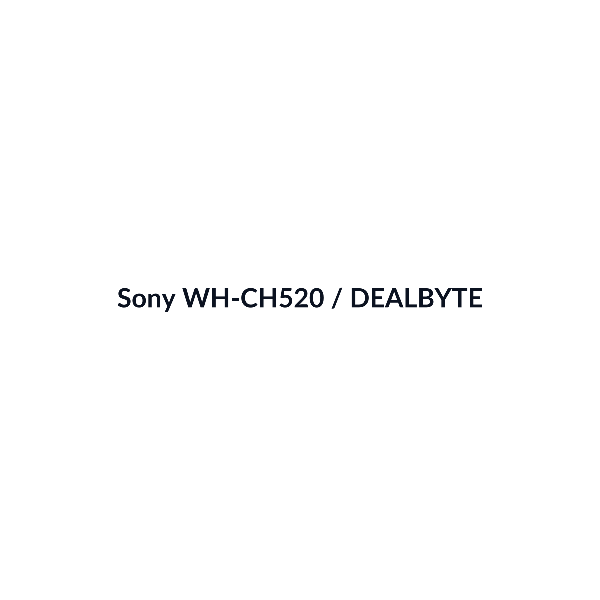Sony WH-CH520 - vista 3 - DEALBYTE