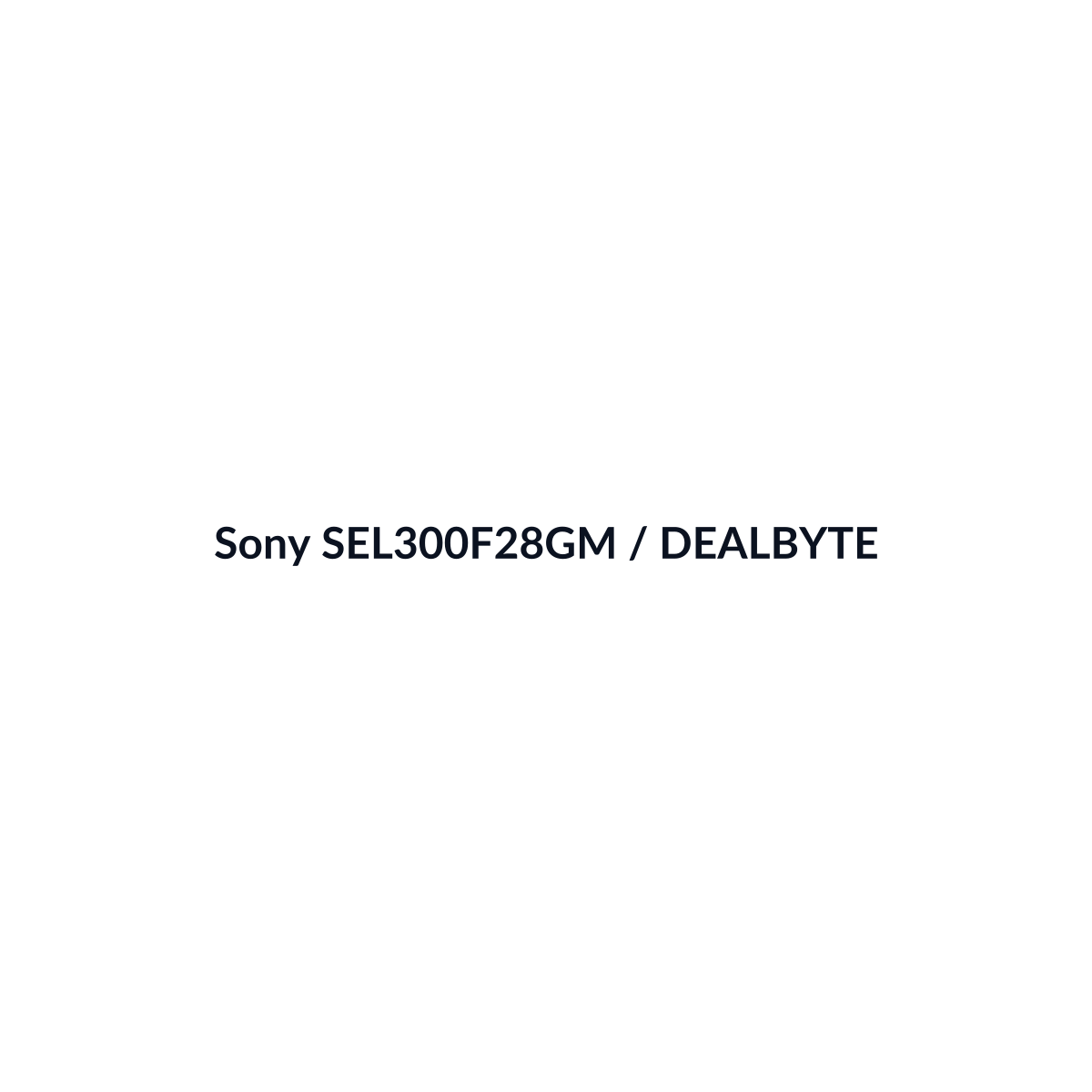 Sony SEL300F28GM - vista 3 - DEALBYTE