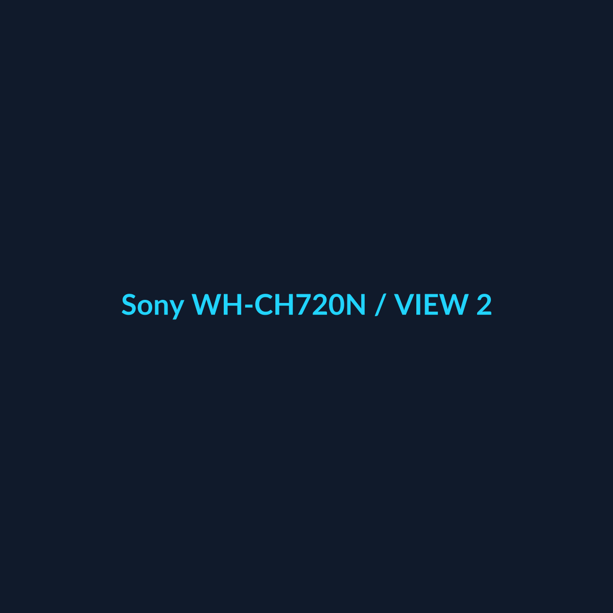 Sony WH-CH720N - vista 2 - DEALBYTE