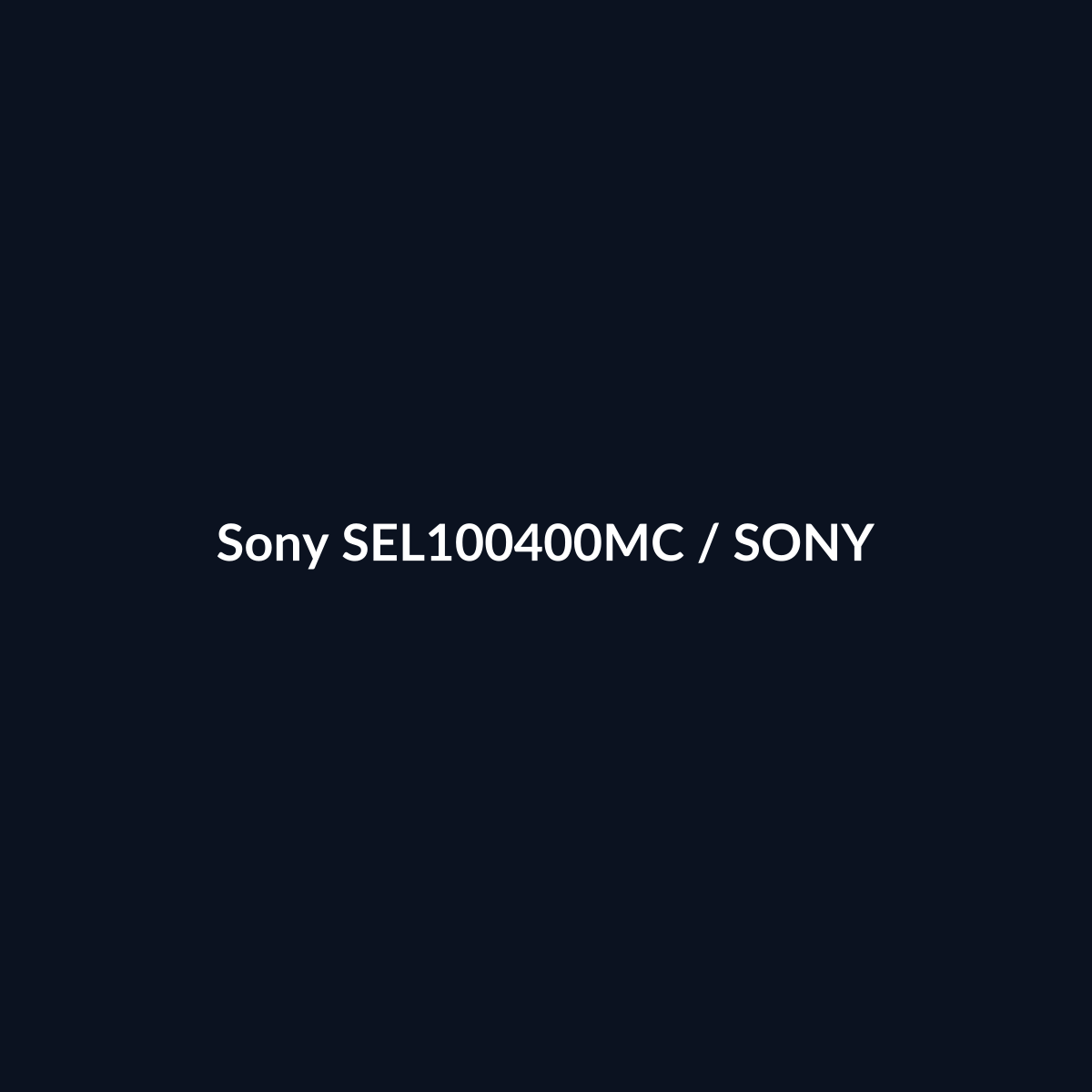Sony SEL100400MC - Sony - DEALBYTE