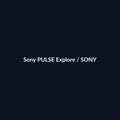Sony PULSE Explore - Sony - DEALBYTE