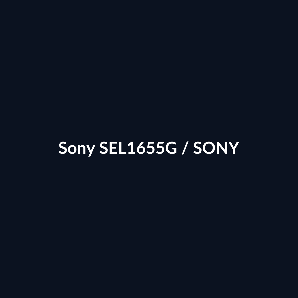 Sony SEL1655G - Sony - DEALBYTE