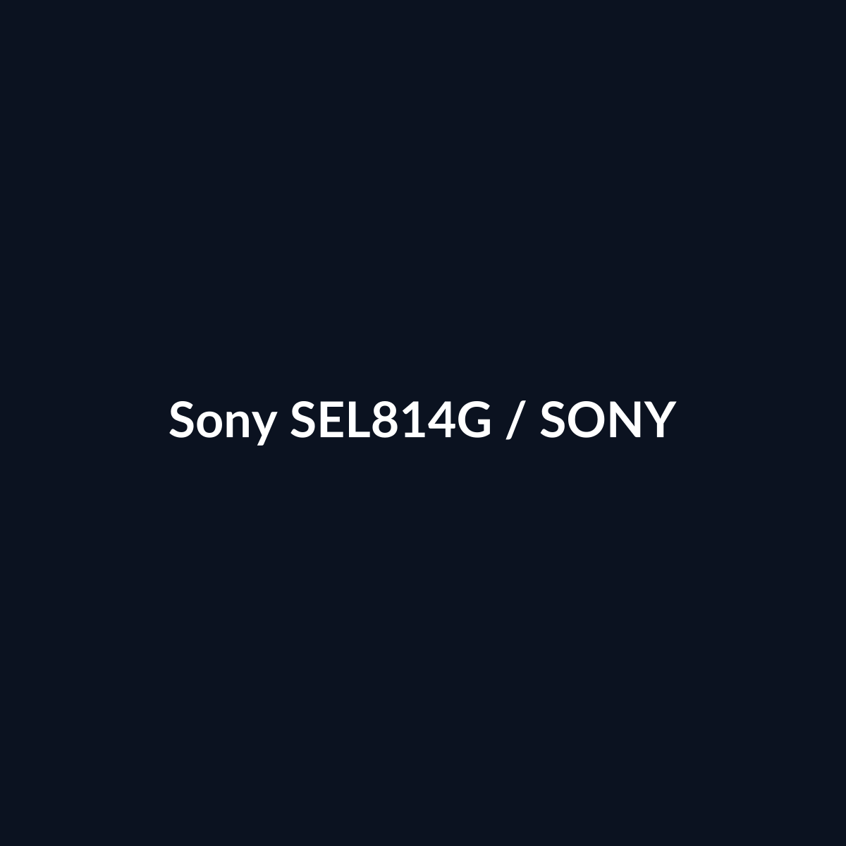 Sony SEL814G - Sony - DEALBYTE
