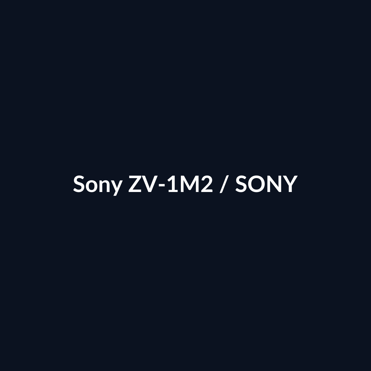 Sony ZV-1M2 - Sony - DEALBYTE